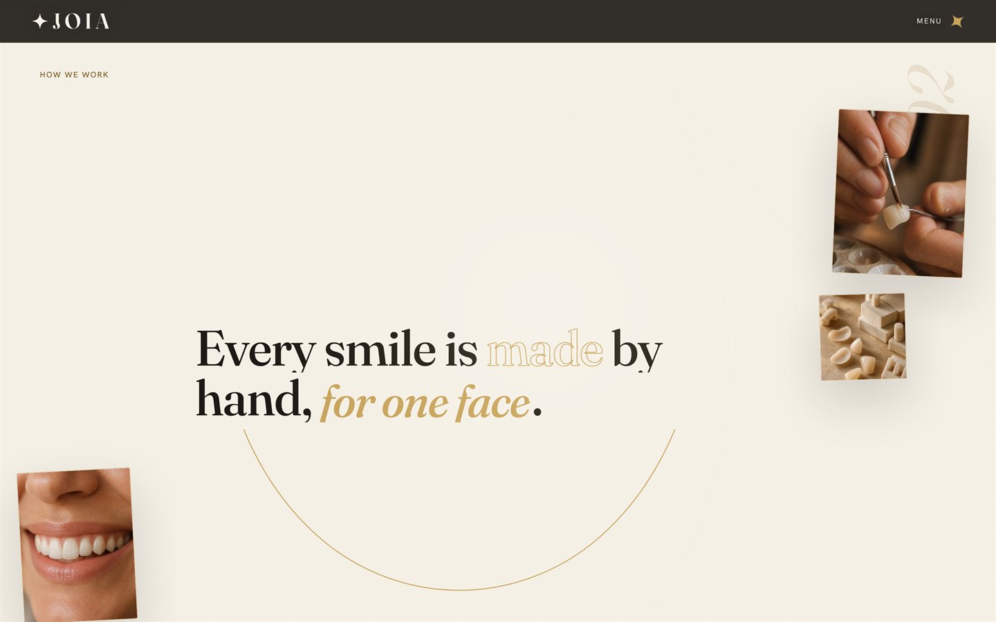 Every smile made by hand